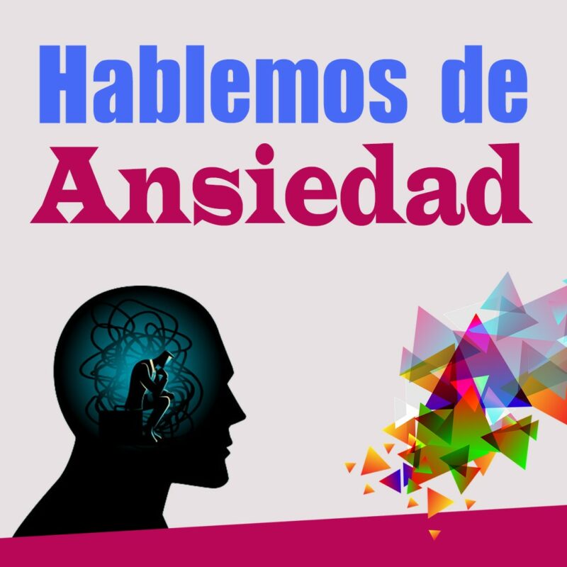 Hablemos-de-Ansiedad Hablemos de Ansiedad