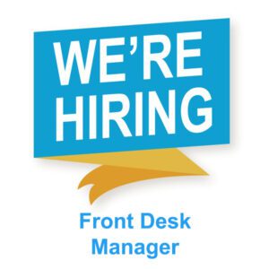 Hiring - Front Desk Manager - Learn More